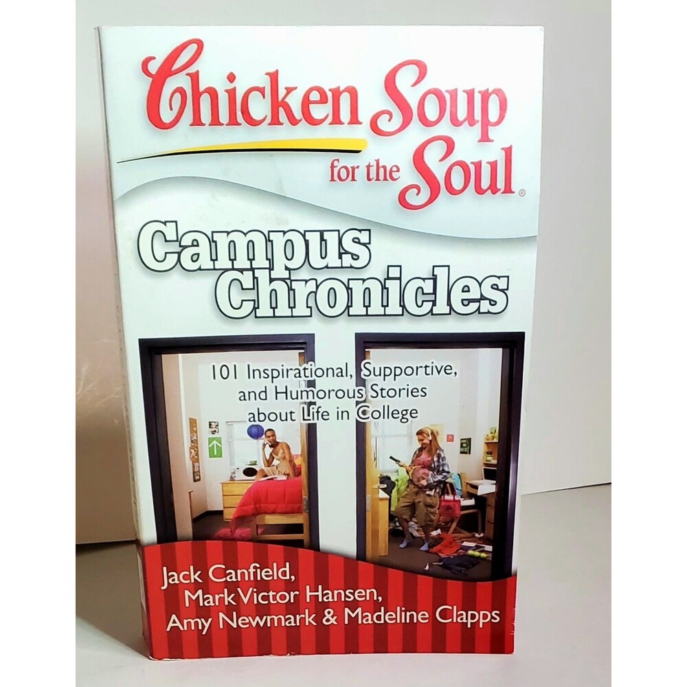 Chicken Soup for the Soul Campus Chronicles Paperback 101 College Stories 2009